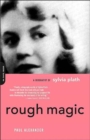 Rough Magic : A Biography Of Sylvia Path - Book