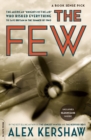 The Few : The American ""Knights of the Air"" Who Risked Everything to Save Britain in the Summer of 1940 - eBook