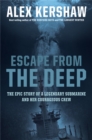 Escape from the Deep : A True Story of Courage and Survival During World War II - Book