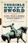 Terrible Swift Sword : The Life of General Philip H. Sheridan - Book