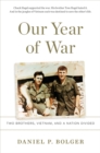 Our Year of War : Two Brothers, Vietnam, and a Nation Divided - Book