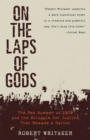 On the Laps of Gods : The Red Summer of 1919 and the Struggle for Justice That Remade a Nation - Book