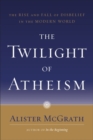 Twilight of Atheism - eBook