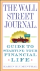 Wall Street Journal. Guide to Starting Your Financial Life - eBook