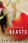 Fragile Beasts - eBook
