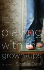 Playing with the Grown-ups - eBook