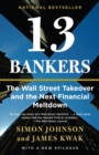 13 Bankers : The Wall Street Takeover and the Next Financial Meltdown - Book