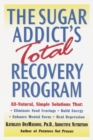 Sugar Addict's Total Recovery Program - eBook