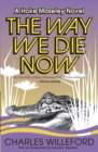 Way We Die Now - eBook