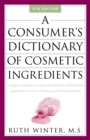 Consumer's Dictionary of Cosmetic Ingredients - eBook