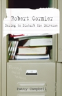Robert Cormier: Daring to Disturb the Universe - eBook