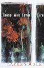 Those Who Favor Fire - eBook