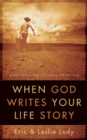 When God Writes Your Life Story - eBook