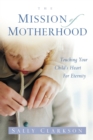 Mission of Motherhood - eBook