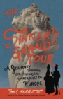 The Sinner's Grand Tour : A Journey Through the Historical Underbelly of Europe - Book