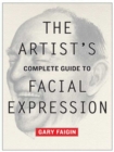 Artist's Complete Guide to Facial Expression - eBook