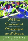 At the Corner of Mundane and Grace - eBook