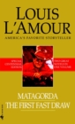 Matagorda/The First Fast Draw - eBook