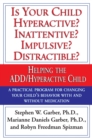 Is Your Child Hyperactive? Inattentive? Impulsive? Distractable? - eBook