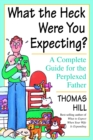 What the Heck Were You Expecting? - eBook