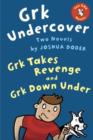 Grk Undercover: Two Novels - eBook