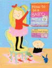 How to Be a Baby . . . by Me, the Big Sister - eBook