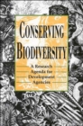 Conserving Biodiversity : A Research Agenda for Development Agencies - Book