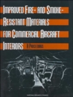 Improved Fire- and Smoke-Resistant Materials for Commercial Aircraft Interiors : A Proceedings - Book