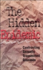 The Hidden Epidemic : Confronting Sexually Transmitted Diseases - Book