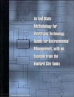 An End State Methodology for Identifying Technology Needs for Environmental Management, with an Example from the Hanford Site Tanks - Book