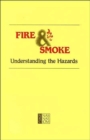 Fire and Smoke : Understanding the Hazards - Book