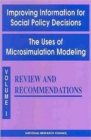 Improving Information for Social Policy Decisions, the Uses of Microsimulation Modeling : Review and Recommendations v. 1 - Book