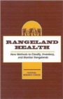 Rangeland Health : New Methods to Classify, Inventory, and Monitor Rangelands - Book
