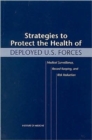 Strategies to Protect the Health of Deployed U.S. Forces : Medical Surveillance, Record Keeping, and Risk Reduction - Book