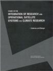 Issues in the Integration of Research and Operational Satellite Systems for Climate Research : Science and Design Pt. 1 - Book