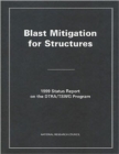 Blast Mitigation for Structures : 1999 Status Report on the DTRA/TSWG Program - Book