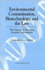 Environmental Contamination, Biotechnology, and the Law : The Impact of Emerging Genomic Information, Summary of a Forum - Book