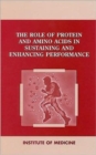 The Role of Protein and Amino Acids in Sustaining and Enhancing Performance - Book