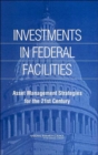 Investments in Federal Facilities : Asset Management Strategies for the 21st Century - Book