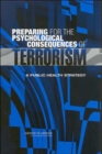 Preparing for the Psychological Consequences of Terrorism : A Public Health Strategy - Book