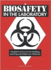 Biosafety in the Laboratory : Prudent Practices for Handling and Disposal of Infectious Materials - Book