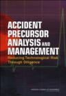 Accident Precursor Analysis and Management : Reducing Technological Risk Through Diligence - Book