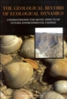 The Geological Record of Ecological Dynamics : Understanding the Biotic Effects of Future Environmental Change - Book