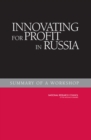 Innovating for Profit in Russia : Summary of a Workshop - Book