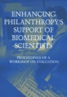 Enhancing Philanthropy's Support of Biomedical Scientists : Proceedings of a Workshop on Evaluation - Book