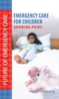 Emergency Care for Children : Growing Pains - Book