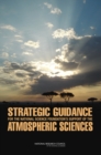 Strategic Guidance for the National Science Foundation's Support of the Atmospheric Sciences - Book