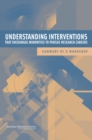 Understanding Interventions That Encourage Minorities to Pursue Research Careers : Summary of a Workshop - Book
