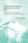 The Richard and Hinda Rosenthal Lecture 2007 : Transforming Today's Health Care Workforce to Meet Tomorrow's Demands - Book