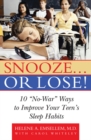 Snooze... or Lose! : 10 "No-War" Ways to Improve Your Teen's Sleep Habits - eBook